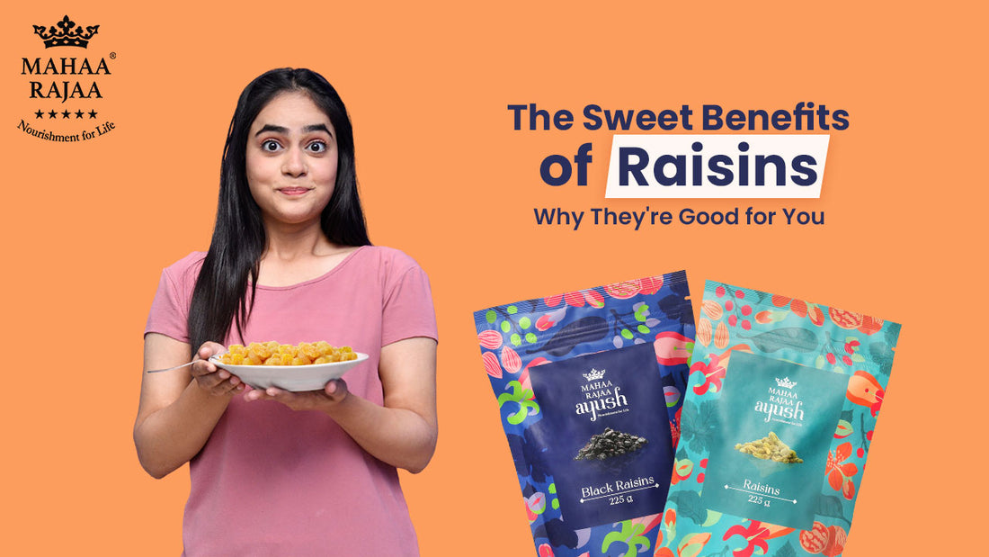 The Sweet Benefits of Raisins: Why They're Good for You