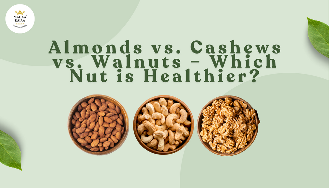 Almonds vs. Cashews vs. Walnuts – Which Nut is Healthier?