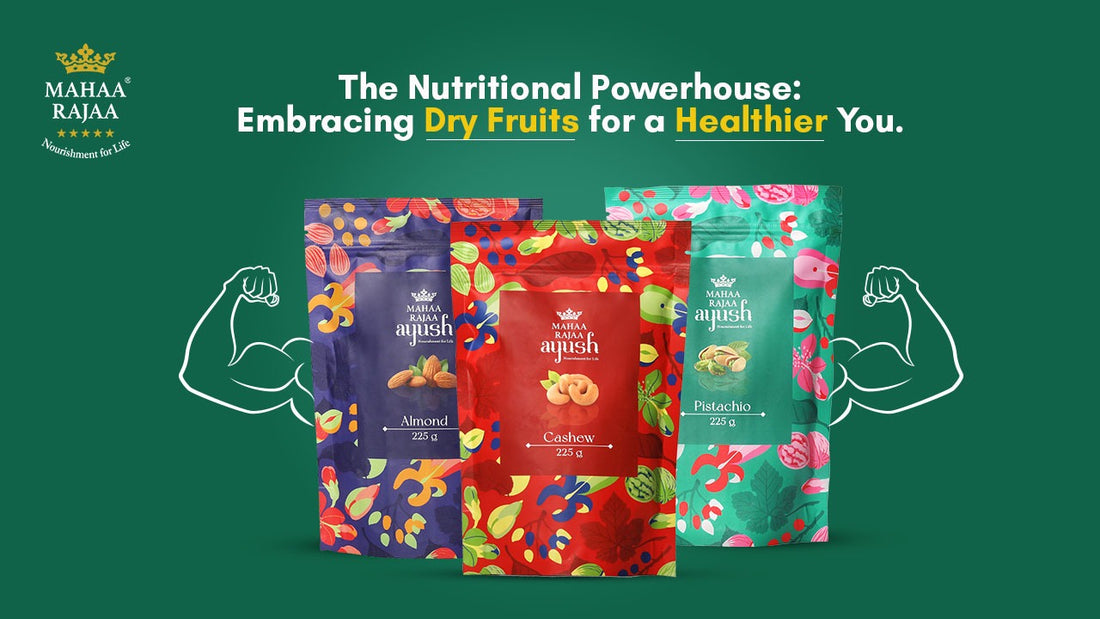 The Nutritional Powerhouse: Embracing Dry Fruits for a Healthier You