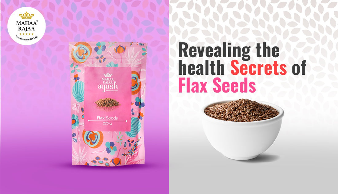 Revealing the Health Secrets of Flax Seeds