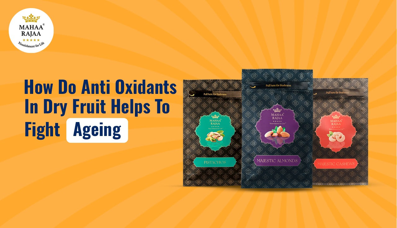 How do Anti-oxidants in dry fruits help fight anti-aging?